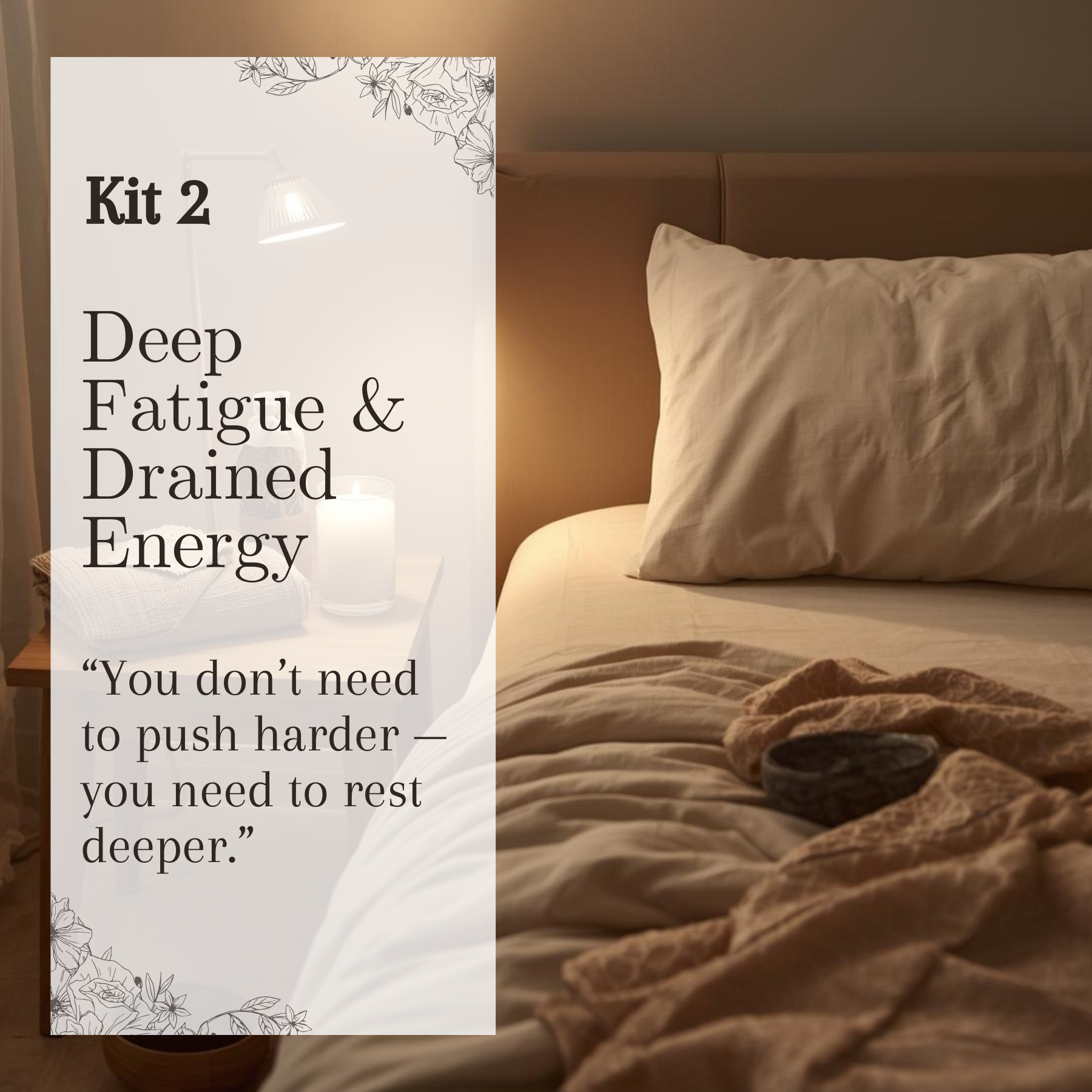 Kit 2 — Deep Fatigue & Drained Energy