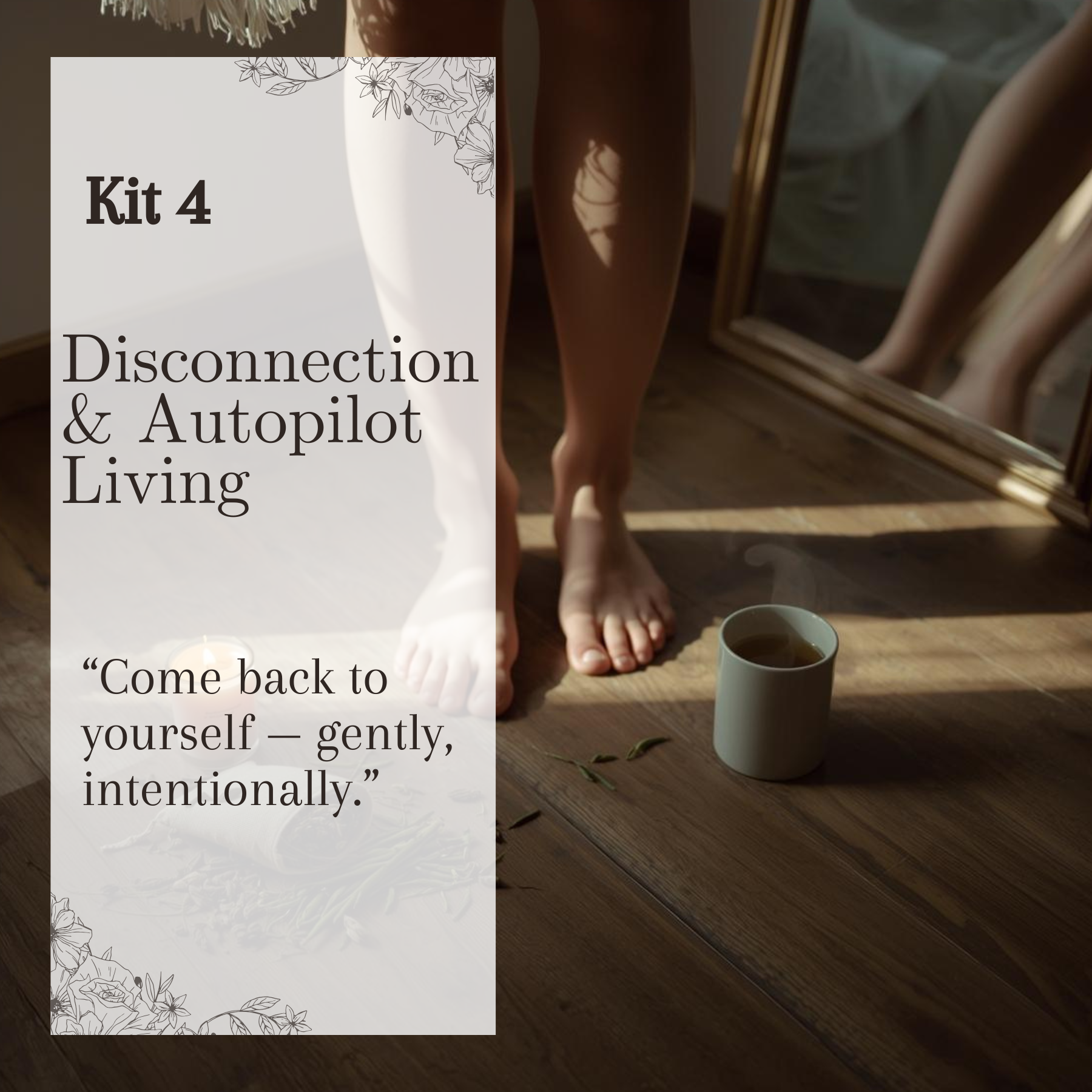 Kit 4 — Disconnection & Autopilot Living