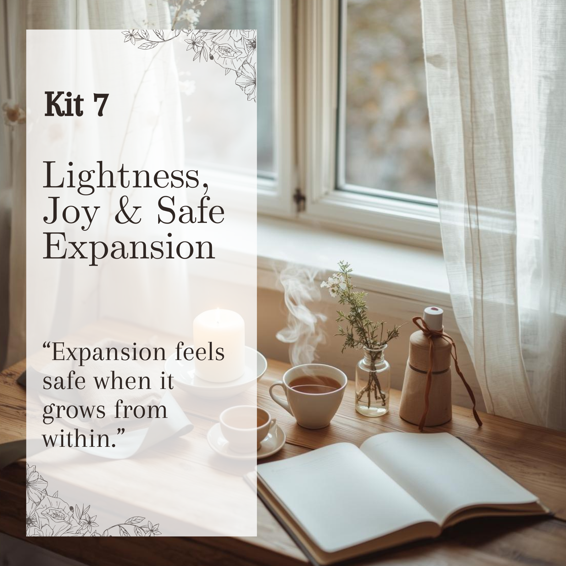 Kit 7 — Lightness, Joy & Safe Expansion